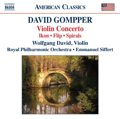 David:Zazofsky:Rpo:Siffert - Gompper: Violin Concerto/ Ikon/ Flip/ Spirals [CD]