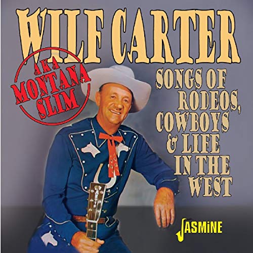 CD cover featuring Wilf Carter in a cowboy outfit holding a guitar.
