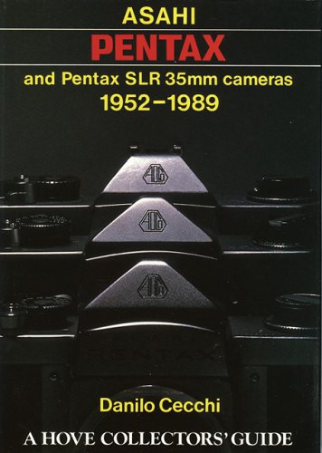 Asahi Pentax and Pentax SLR 35mm Cameras, 1952-89 (Hove Collectors Books)