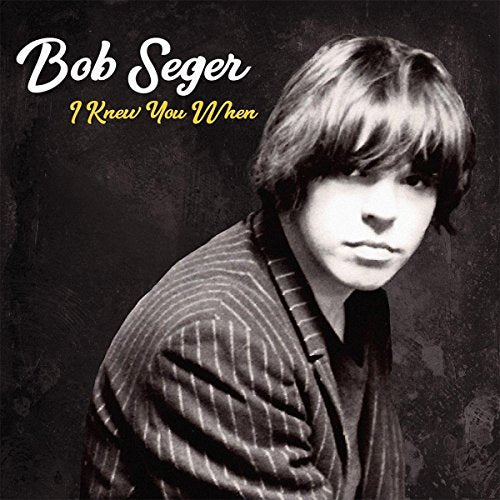 Bob Seger - I Knew You When [CD]