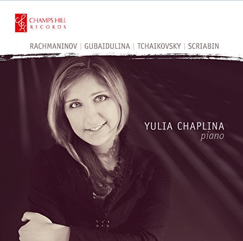 Yulia Chaplina - Rachmaninov / Gubaidulina / Tchaikovsky / Scriabin [CD]