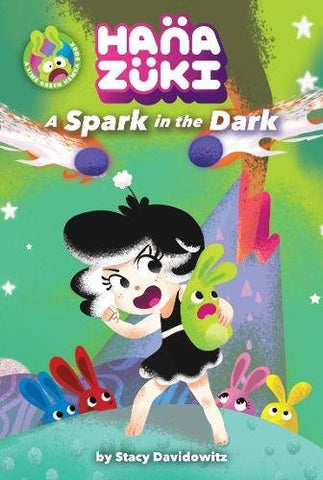 Hanazuki: A Spark in the Dark:: (A Hanazuki Chapter Book) (Hanazuki Chapter Books)