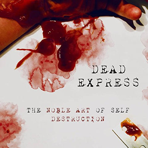 Dead Express - The Noble Art Of Self Destruction [VINYL]