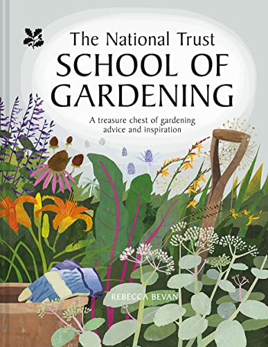 National Trust School of Gardening: Practical Advice from the Experts