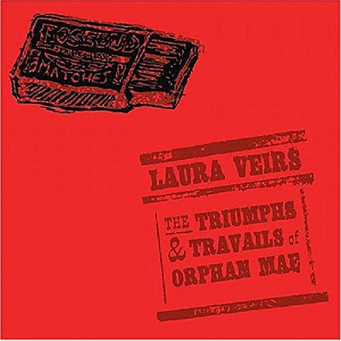 Laura Veirs - The Triumphs And Travails Of Orphan Mae Audio CD