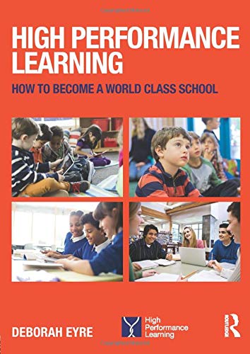 High Performance Learning: How to become a world class school