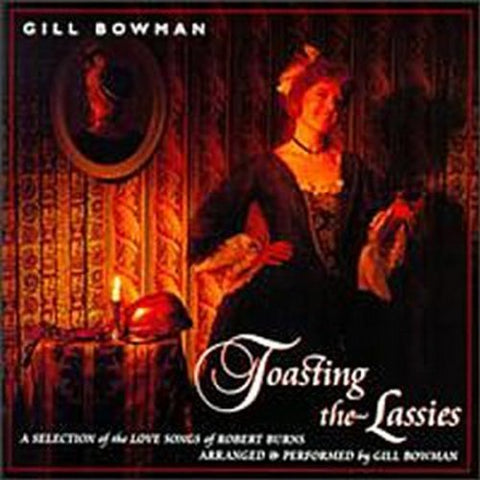 Gill Bowman - Toasting The Lassies [CD]