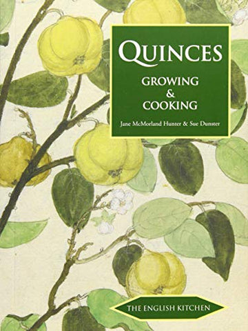 Quinces: Growing and Cooking (English Kitchen): Growing & Cooking