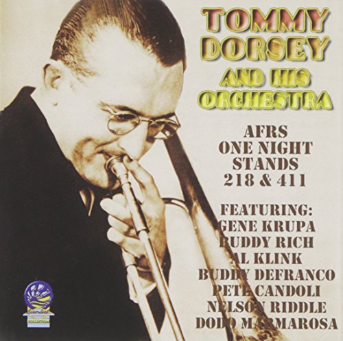 Tommy Dorsey & His Orchestra - AFRS One Night Stands 218 & 411 [CD]