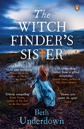 The Witchfinder's Sister: A haunting historical thriller perfect for fans of The Familiars and The Dutch House