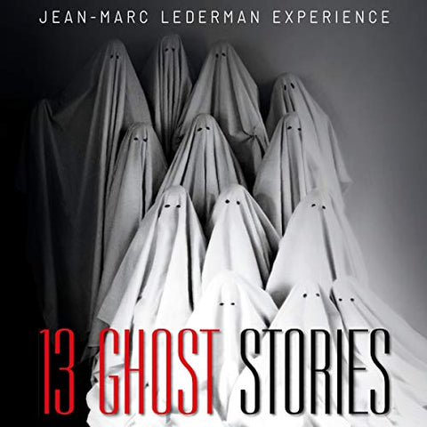 Jean-marc Lederman Experience - 13 Ghost Stories [CD]