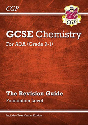 New Grade 9-1 GCSE Chemistry: AQA Revision Guide with Online Edition - Foundation (CGP GCSE Chemistry 9-1 Revision)