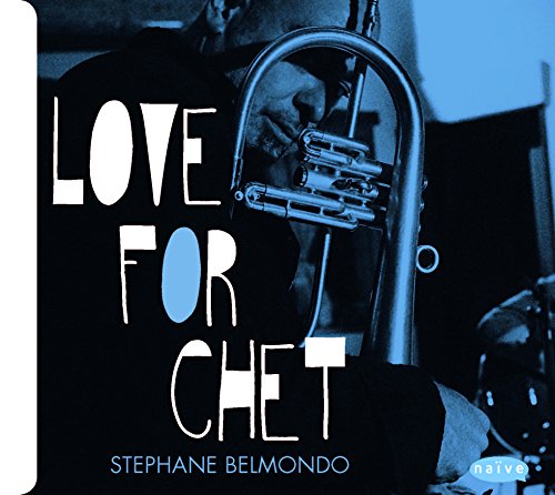 Stephane Belmondo - Love For Chet [CD]
