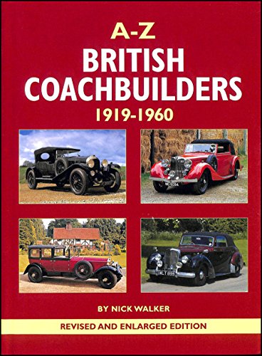 A-Z of British Coachbuilders 1919-1960: 1919-1960 : And the Development of Styles & Techniques