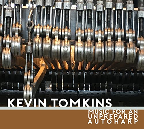 Tomkins Kevin - Music For An Unprepared Autoharp [CD]