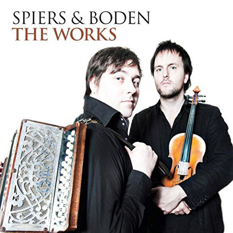 Spiers & Boden - The Works [CD]