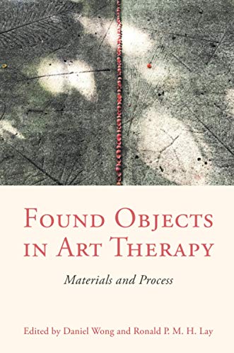 Found Objects in Art Therapy: Materials and Process
