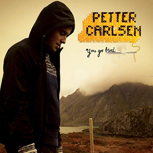 Petter Carlsen - You Go Bird [CD]