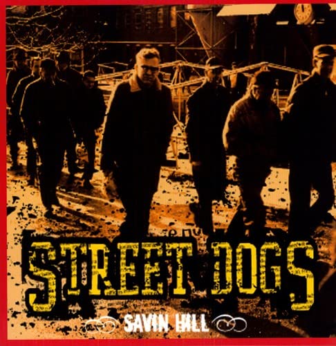 Street Dogs - Savin Hill (Extra Track) [VINYL]