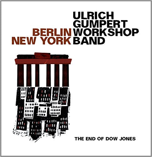 Ulrich Gumpert Workshop Band - Berlin/New York - The End Of Dow Jones [VINYL]