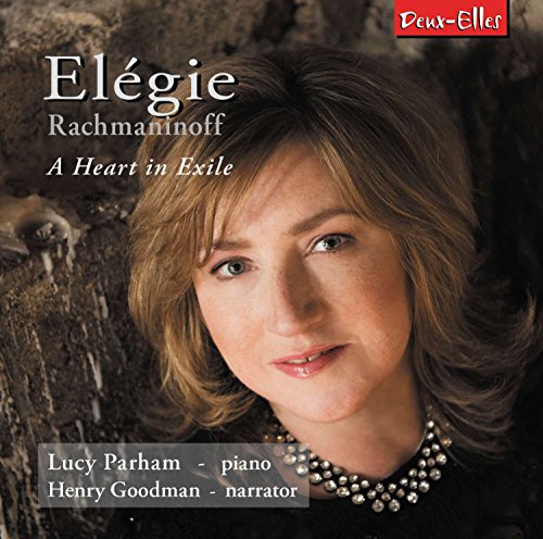 Lucy Parham; Henry Goodman - Elegie - A Heart In Exile: Music By Rachmaninoff [CD]