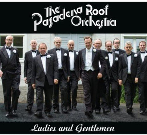 Pasadena Roof Orchestra The - Ladies And Gentlemen [CD]