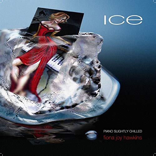 Fiona Joy Hawkins - Ice - Piano Slightly Chilled [CD]