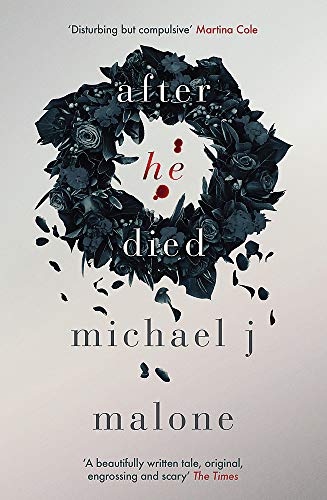 Book cover with dark floral wreath and title "After He Died" by Michael J Malone.