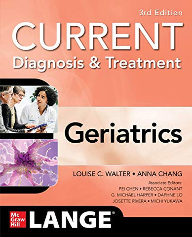 Current Diagnosis and Treatment: Geriatrics, 3/e (Lange Current)