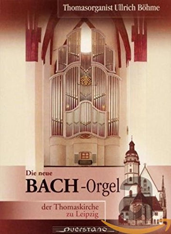 Ullrich Bohme - Die Neue Bachorgel in der Thomaskirche zu Leipzig [CD]