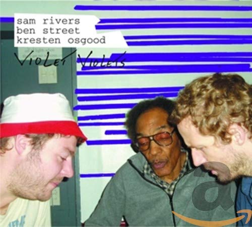 Sam Rivers/kresten Osgood/ben Street - Violet Violets [CD]