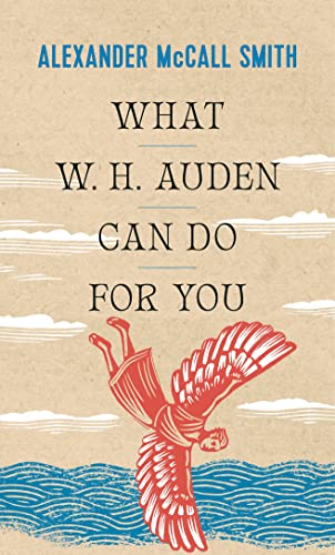 What W. H. Auden Can Do for You: 5 (Writers on Writers, 5)