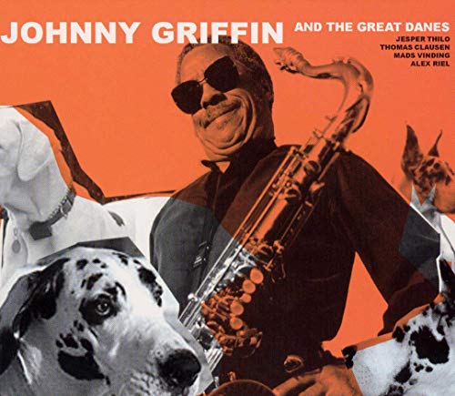 Johnny Griffin - Johnny Griffin & The Great Danes [CD]