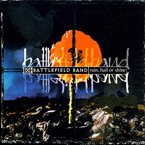 Battlefield Band - Rain,Hail Or Shine [CD]