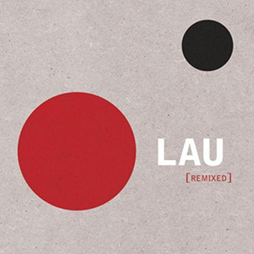 Gray background with red and black circles and white and red text "LAU [REMIXED]".