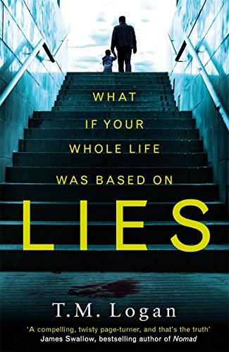 "Book cover with man and child on stairs, titled 'LIES' by T.M. Logan."