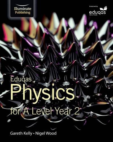 "Textbook cover with 'Eduqas Physics for A Level Year 2' title on a black, abstract background."