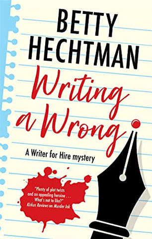 Writing a Wrong: 2 (A Writer for Hire mystery, 2)