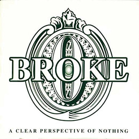 Broke - A Clear Perspective of Nothing [CD]