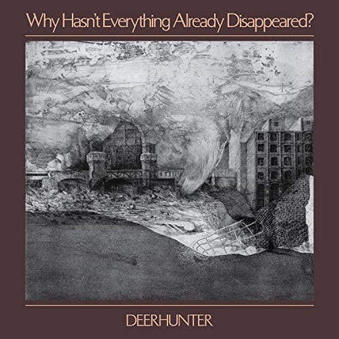 Deerhunter - Why Hasnt Everything Already Disappeared? [CD]