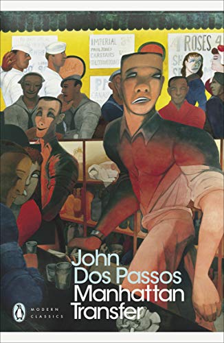 Manhattan Transfer: John Dos Passos (Penguin Modern Classics)