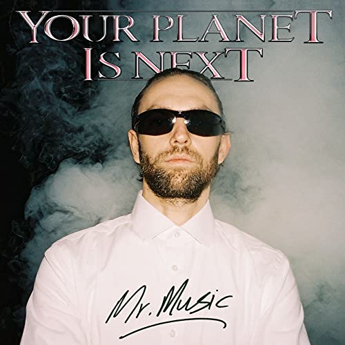 Your Planet Is Next - Mr. Music [VINYL]