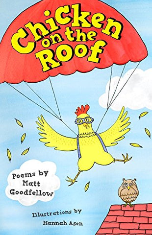 Matt Goodfellow - Chicken on the Roof