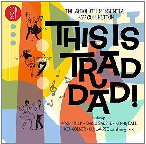 Various Artists - This Is Trad Dad! - The Absolutely Essential 3 Cd Collection [CD]