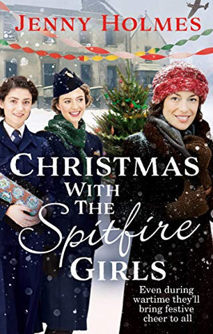 Christmas with the Spitfire Girls: (The Spitfire Girls Book 3) (The Spitfire Girls, 3)