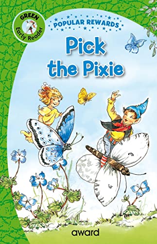 Pick the Pixie (Popular Rewards Early Readers - Green)