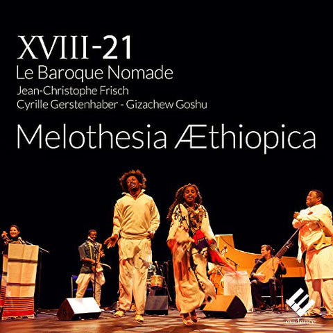 Ensemble Xviii-21 Le Baroque Nomade - Melothesia Aethiopica: Between European Baroque and Classical Ethiopia [CD]