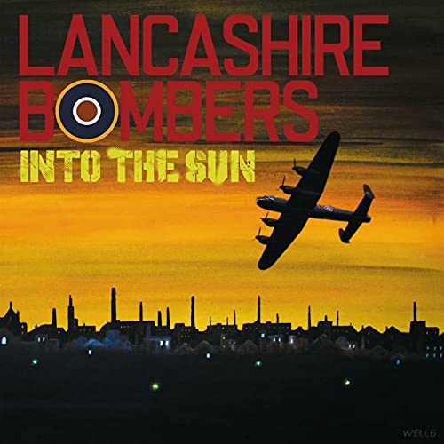 Lancashire Bombers - Into The Sun [VINYL]