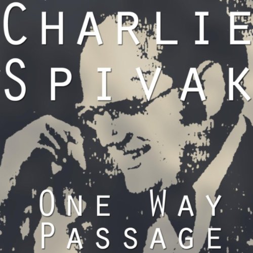 Charlie Spivak - One Way Passage [CD]