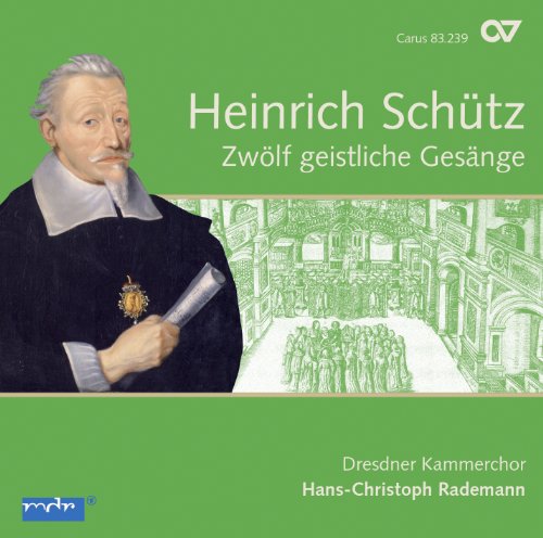 Rademann/dresdner Kammerchor - Schutz: 12 Geistliche Gesange 420-431 (12 Spiritual Songs) [CD]